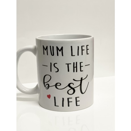 Mum Life is the Best Life