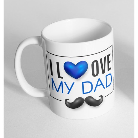 Father's Day Mug - Love my Dad 